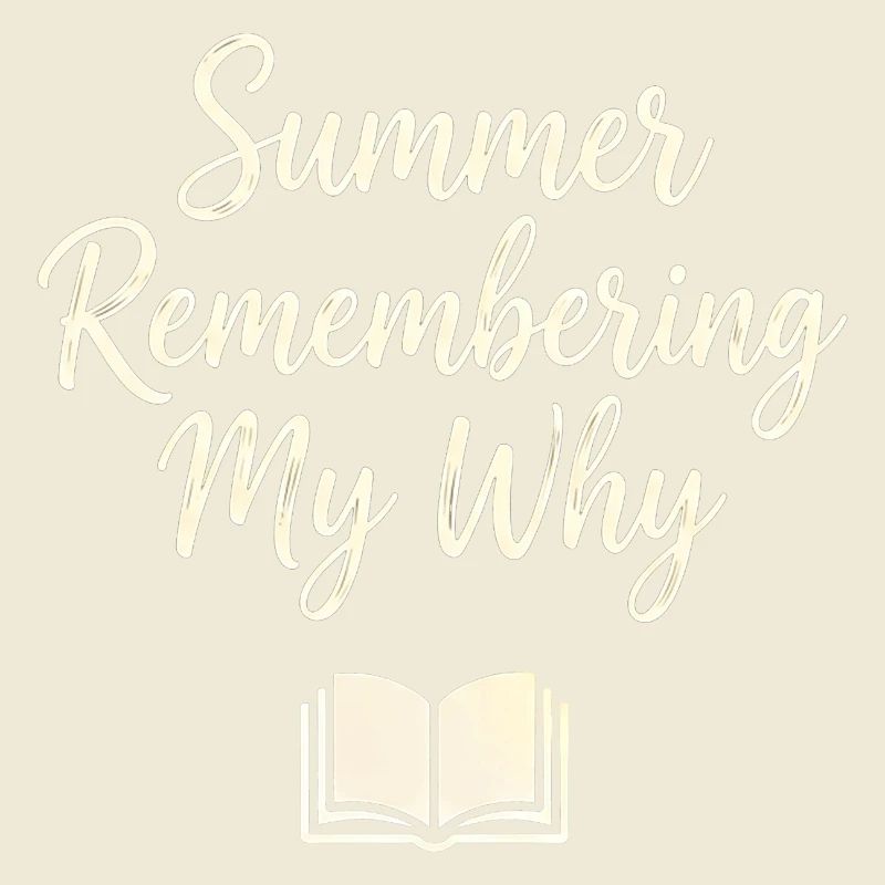 Summer Remembering My Why