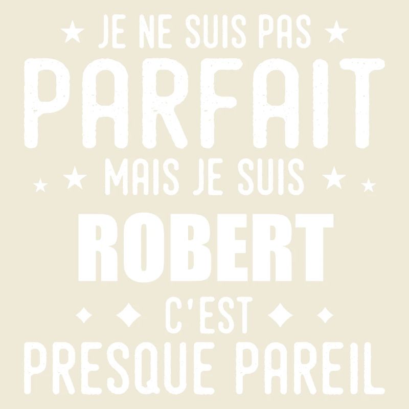 Robert: authentic, imperfect, top, perfection