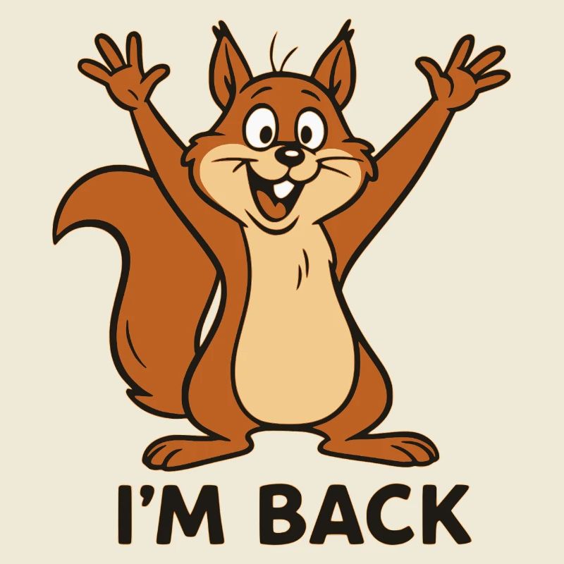 Ich bin zurück - I'm back mit Eichhörnchen Motiv