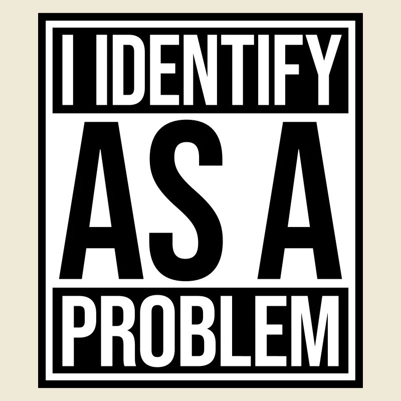 I Identify as a Problem Statement Frech Rebellisch