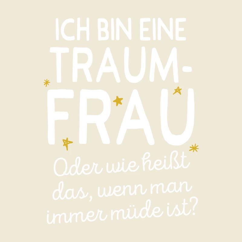 Traumfrau Oder Wie Heißt Das Wenn Man Müde Ist