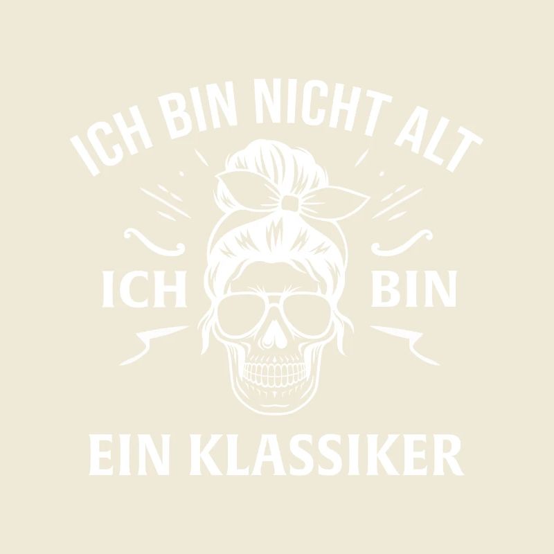Ich bin nicht alt ich bin ein klassiker