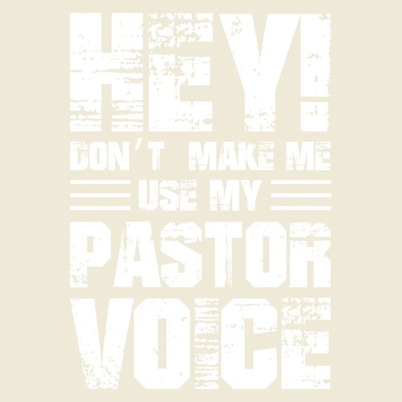 Hé, ne me faites pas utiliser ma voix de pasteur