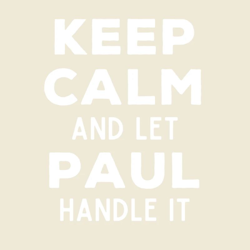 Keep Calm Lass Paul das regeln Lustiger Spruch