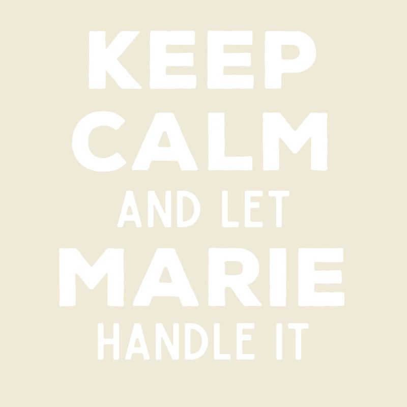 Keep Calm Lass Marie das regeln Lustiger Spruch