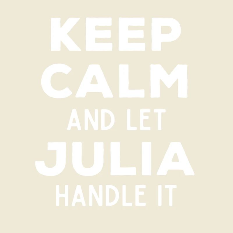 Keep Calm Lass Julia das regeln Lustiger Spruch