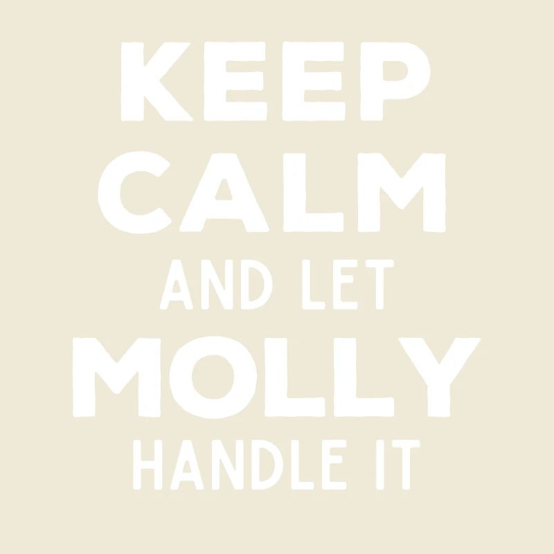 Keep Calm Lass Molly das regeln Lustiger Spruch