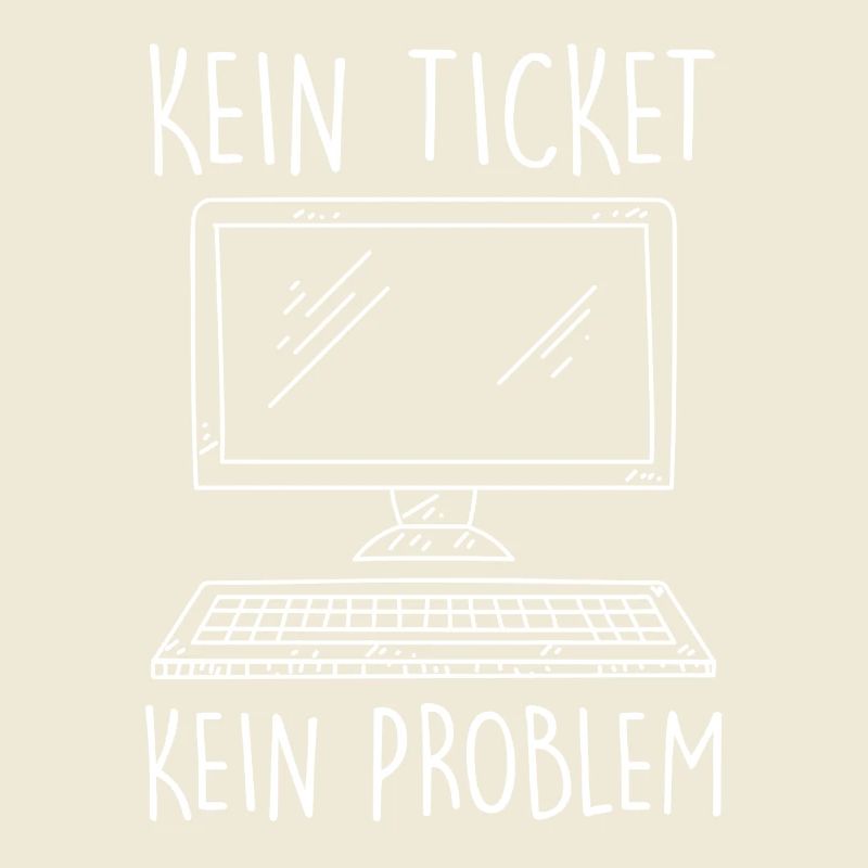 IT Support NO TICKET NO PROBLEM Funny