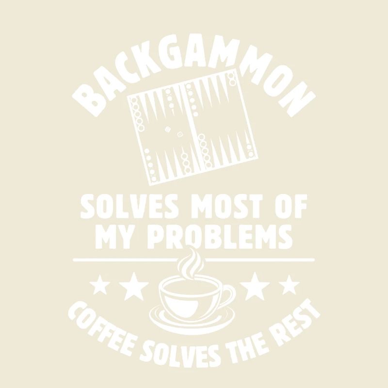 Backgammon solves most of my Problems - Kaffee