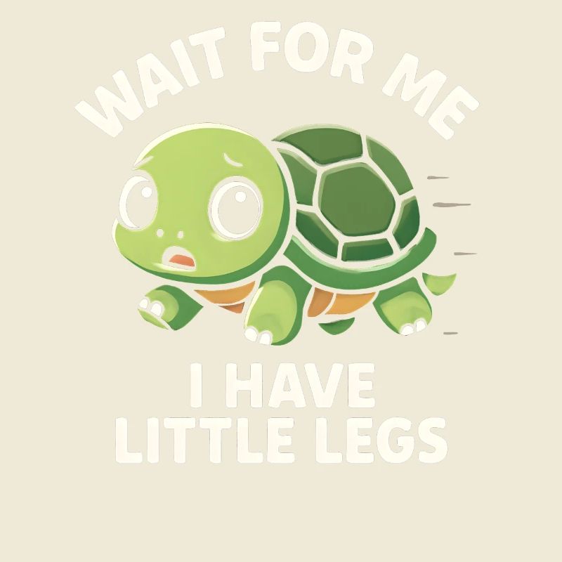 Turtle Saying Humor Meme Funny Gift Idea
