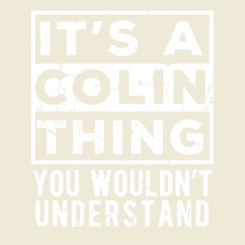 C’est une chose de Colin que tu ne comprendrais pas