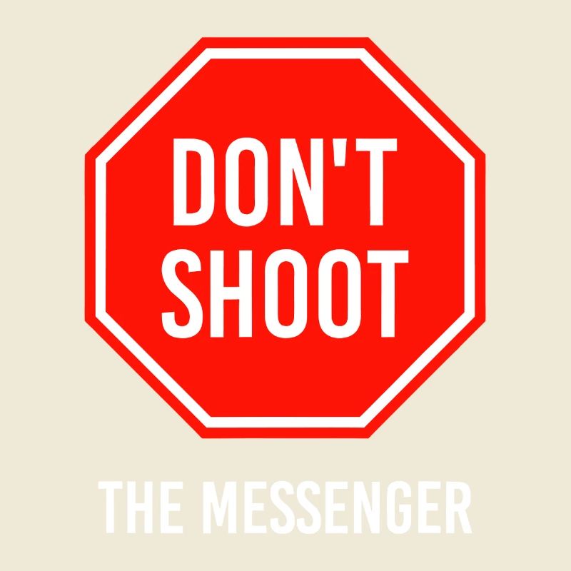 Dont Shoot The Messenger