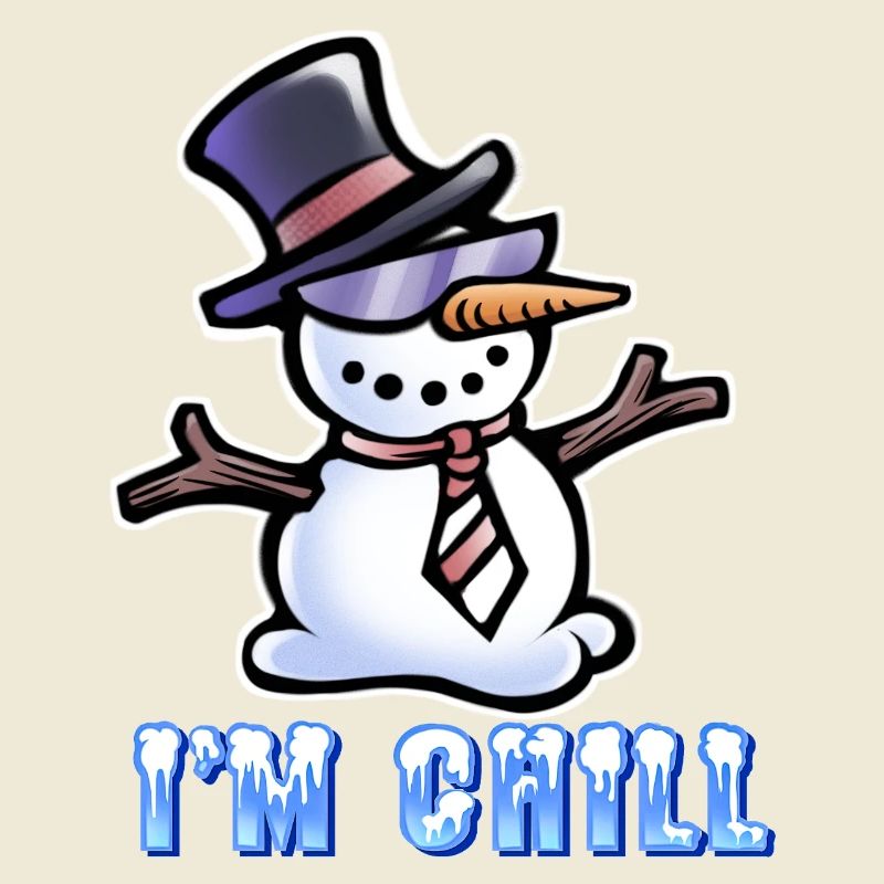 Ich bin Chill - Cooler Schneemann