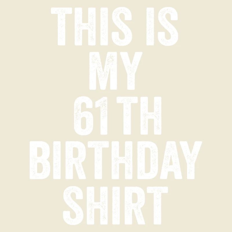 61. Geburtstag 61. Geburtstagsgeschenk - 61. Geburtstagsgeschenk