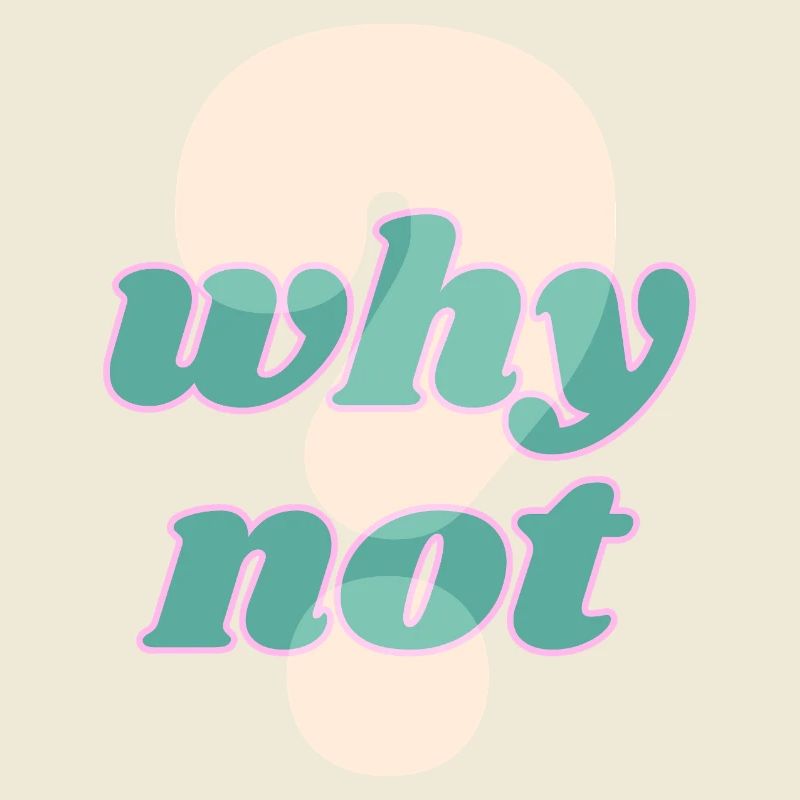 Why Not Statement Design