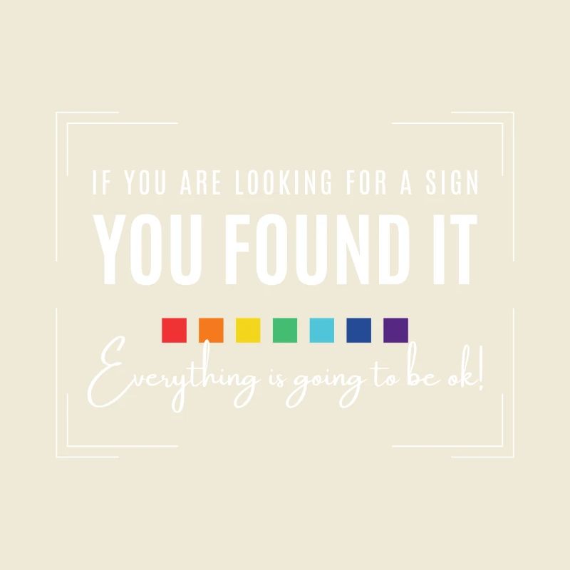 Waiting for a sign, everything will be alright, inspirational