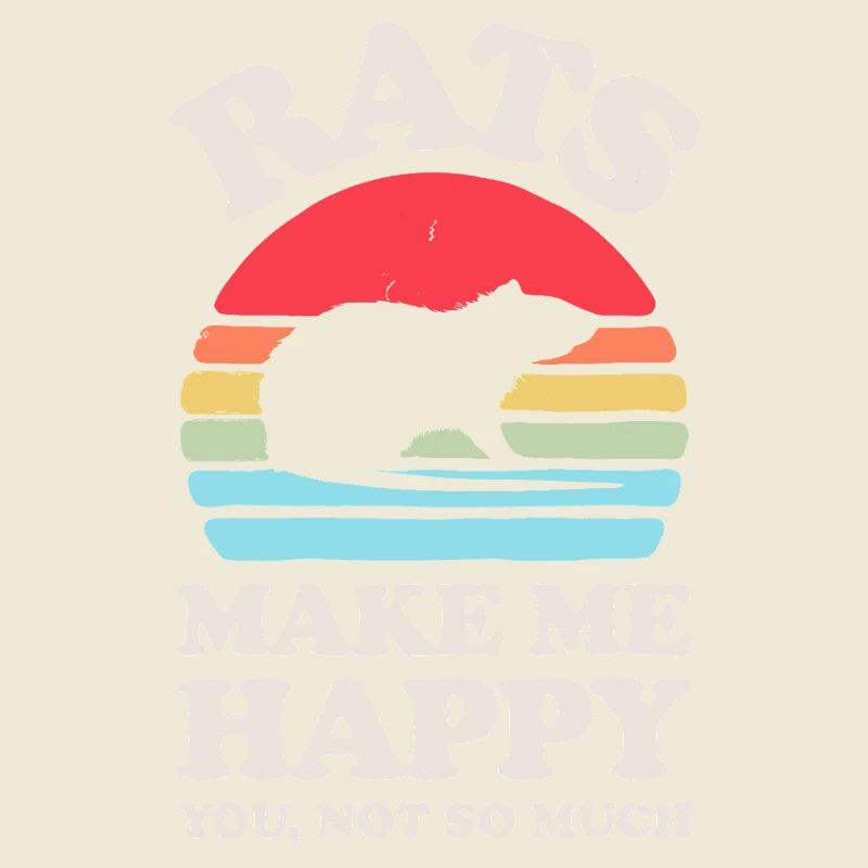 Rats Make Me Happy Sunset Design