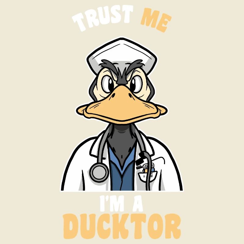 Vertrau mir, ich bin Ducktor, Humor-Doktor, Geschenk-Doktor, Doktor