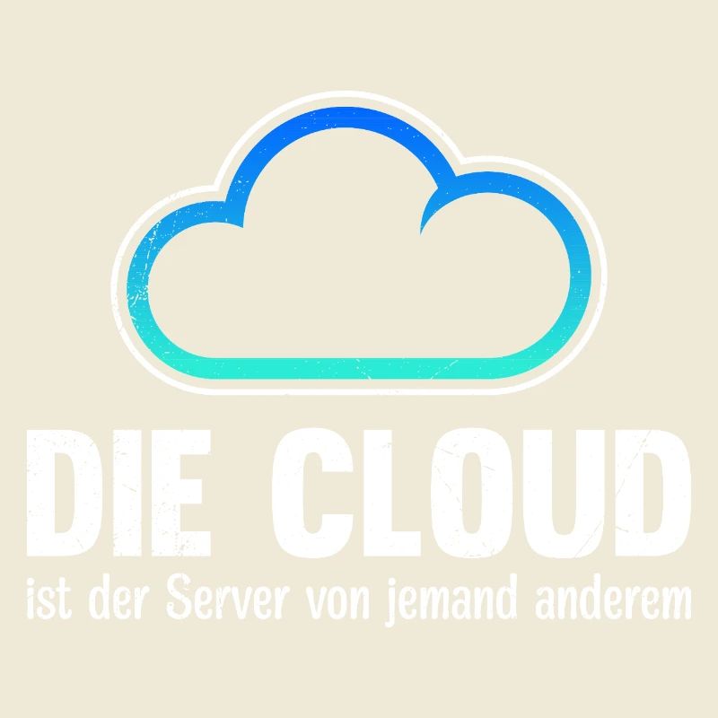 Coder THE CLOUD IS SOMEONE ELSE'S SERVER
