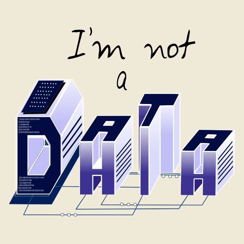 Je suis pas un DATA