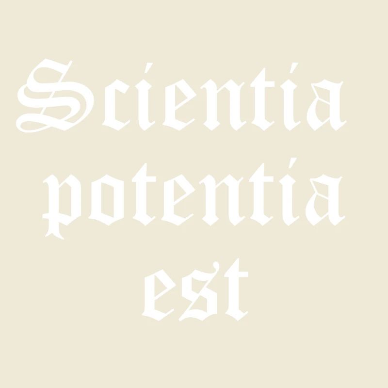 Knowledge is Power in Gothic Script