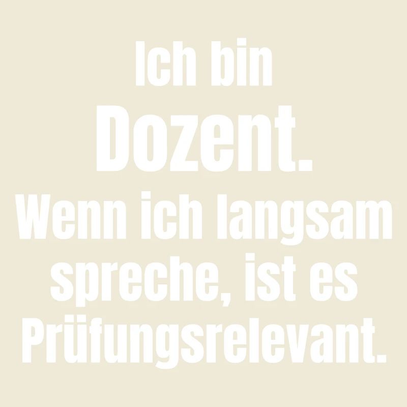 Ich bin Dozent Spruch