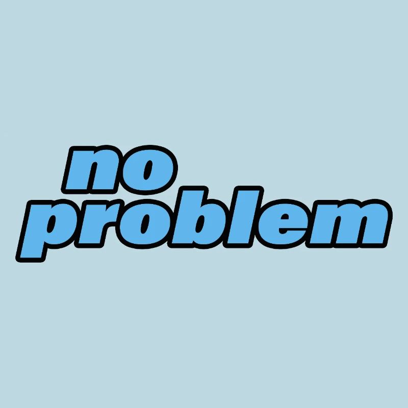 no problem