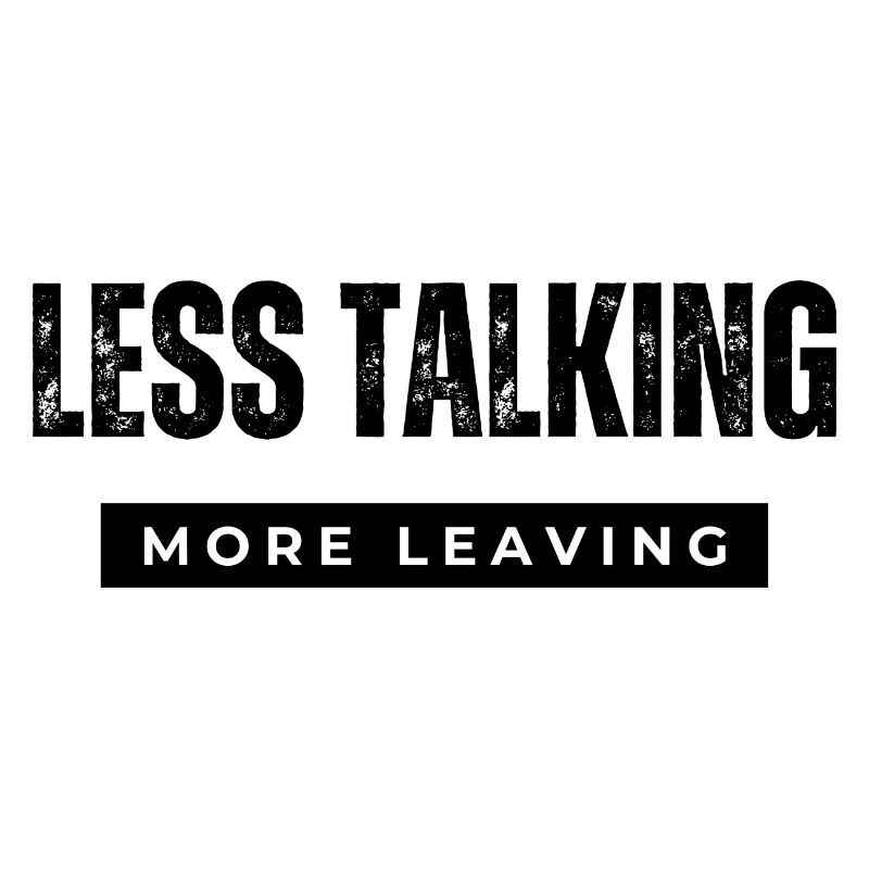 less talking 