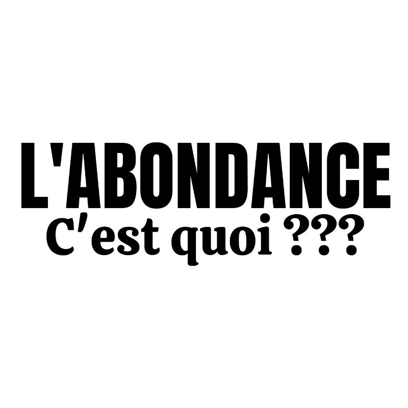 abondance, l'Abondance, pauvreté, misère