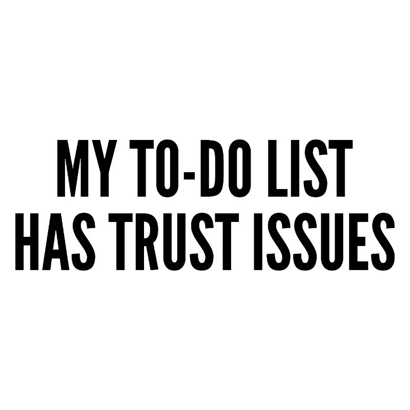 Ma liste de tâches a des problèmes de confiance