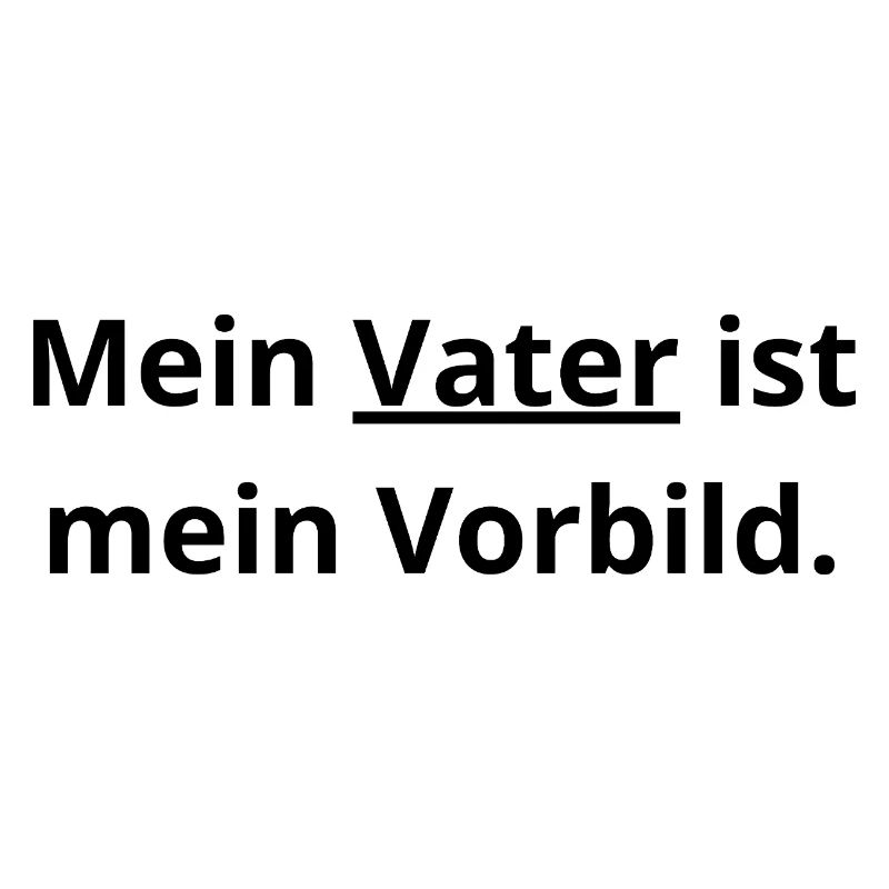 ​Papa Vorbild: Mein Held im Leben
