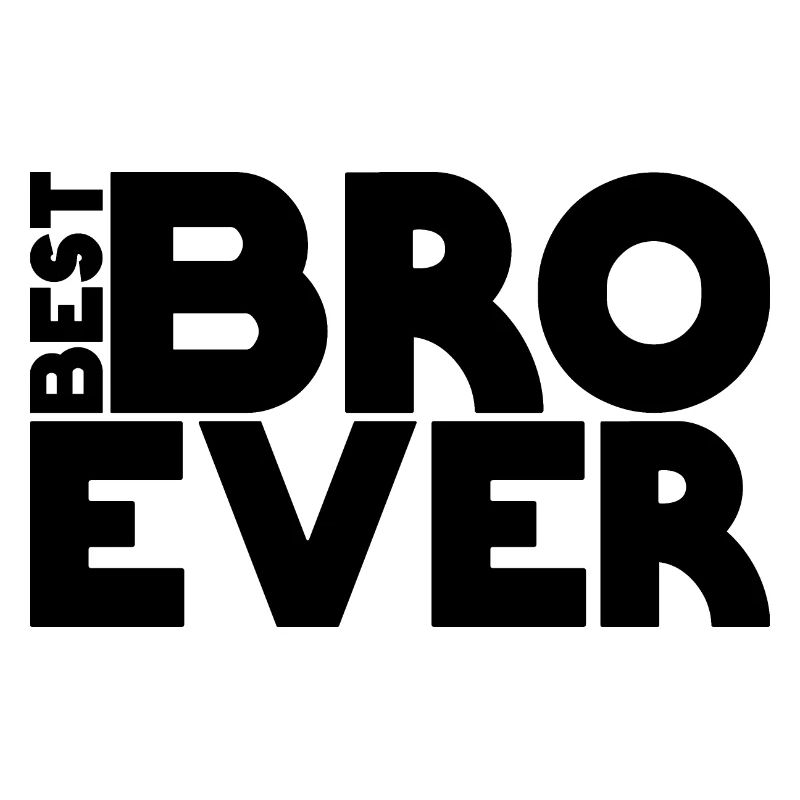 Best BRO ever