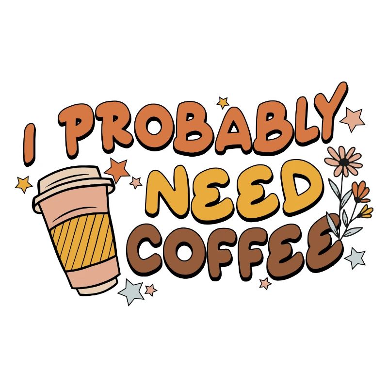 Ich brauche wahrscheinlich Kaffee