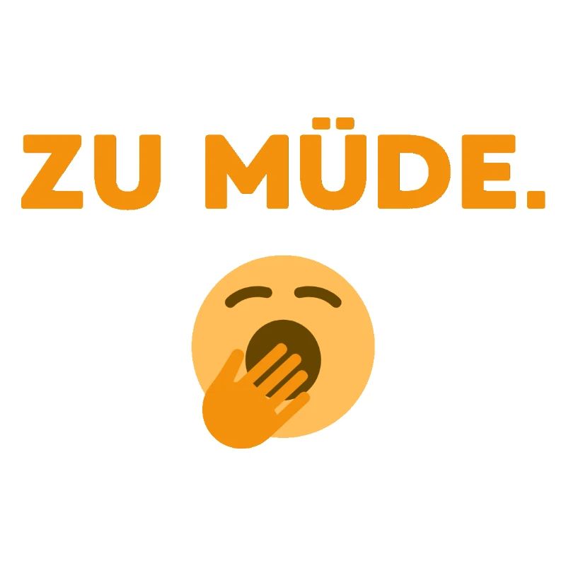 Zu Müde 