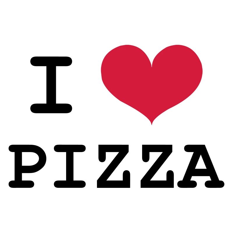 I Love Pizza