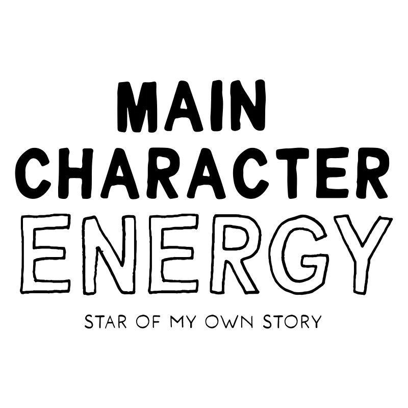 main character energy