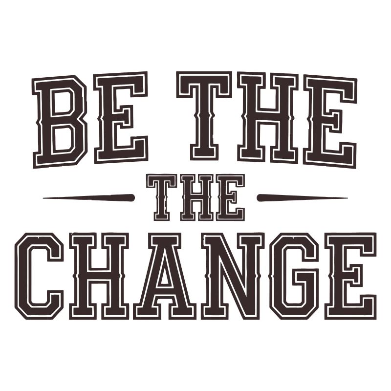 Be the Change - Empowerment Message
