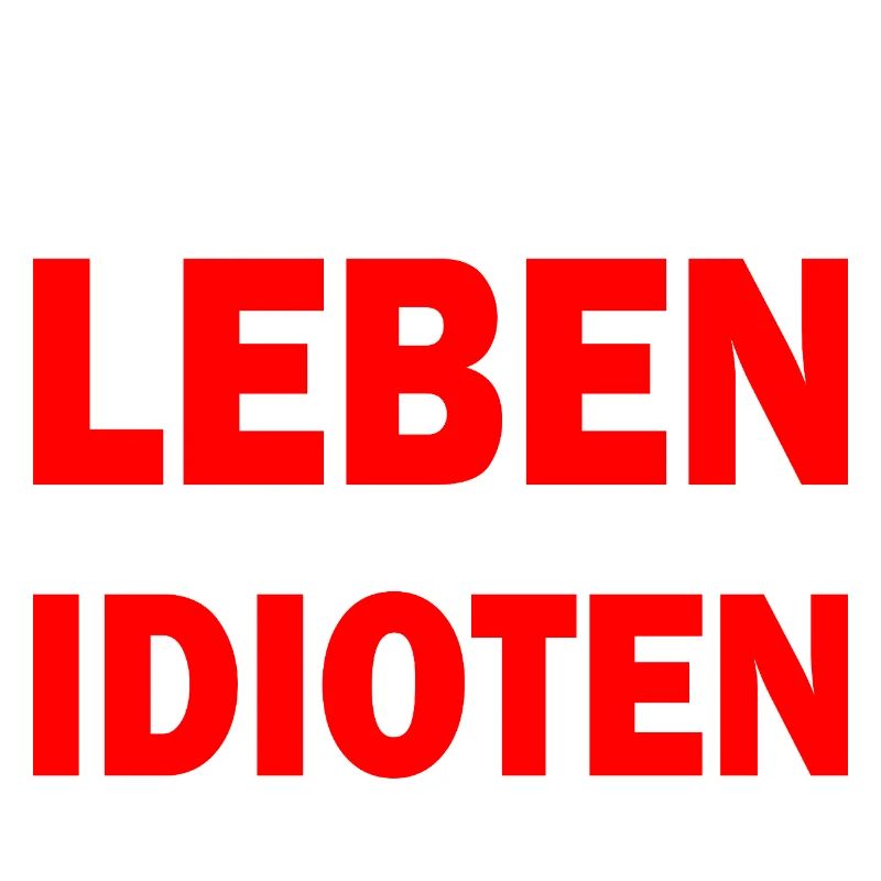 In the next life I'll do something without idiots
