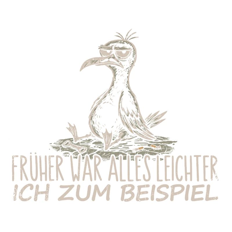 Früher war alles leichter Spruch Möwe Geschenk