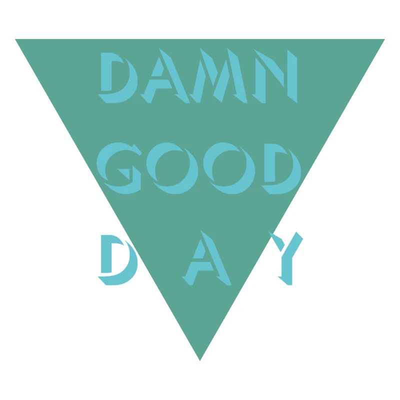 Damn Good Day 