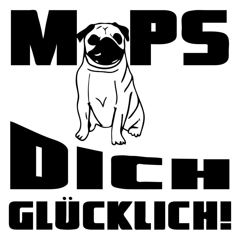 Mops dich glücklich! Geschenk
