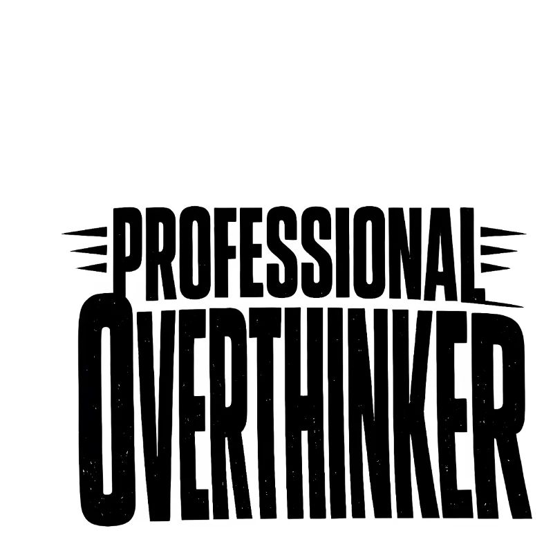 professional Overthinker Bold