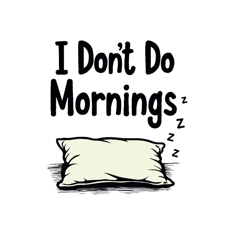 Je ne fais pas de matins