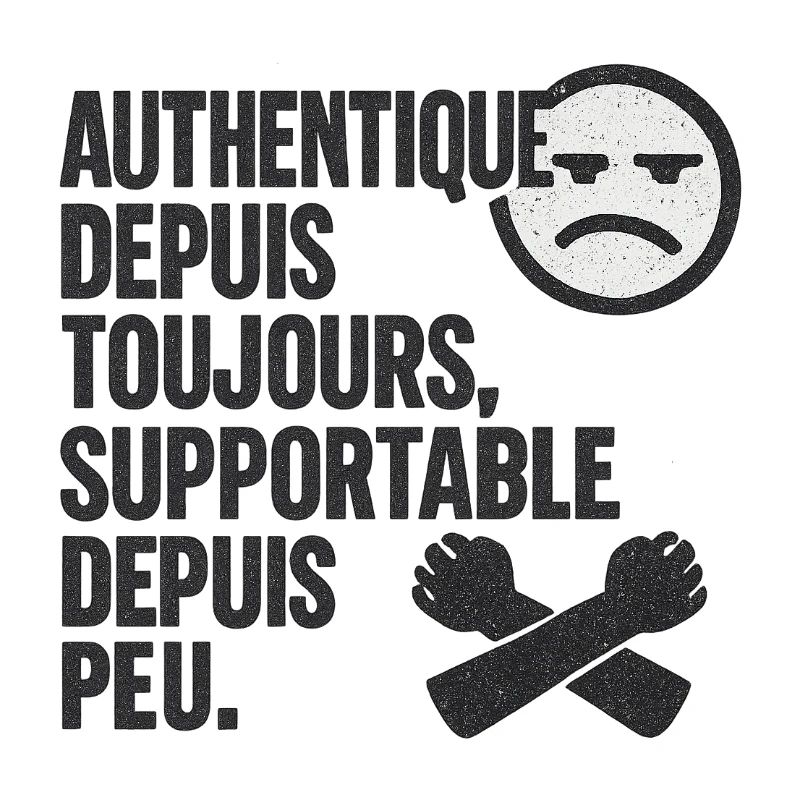 Authentique Depuis Toujours Tee