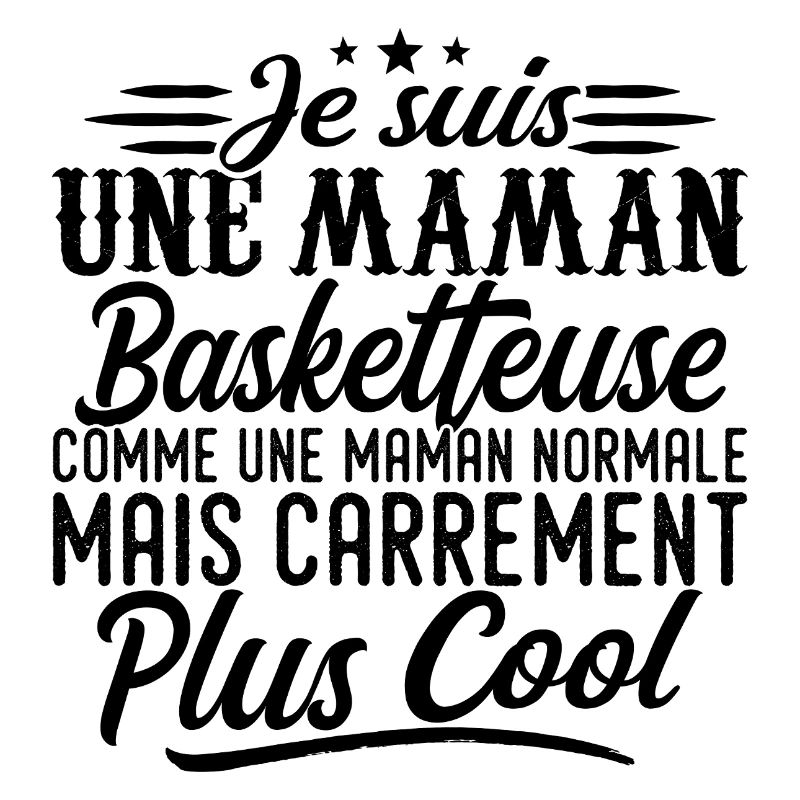 Maman Basketteuse: normale, mais en plus badass