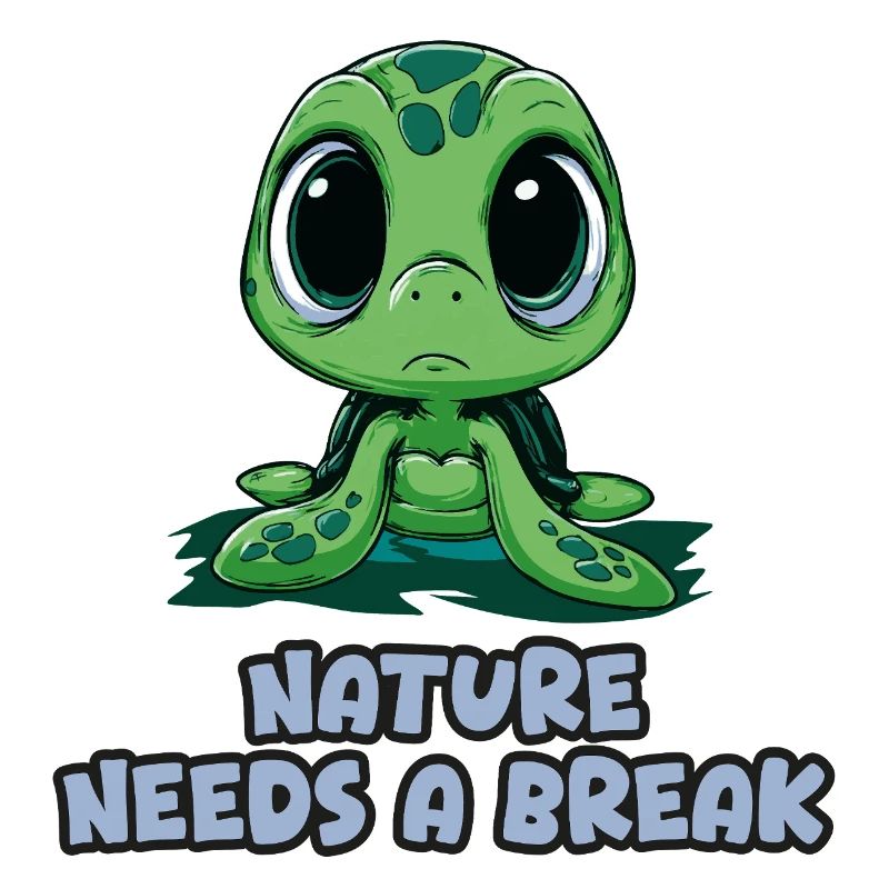 Nature Needs a Break - Turtle