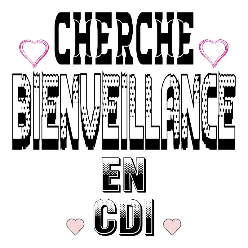 Cherche Bienveillance en CDI