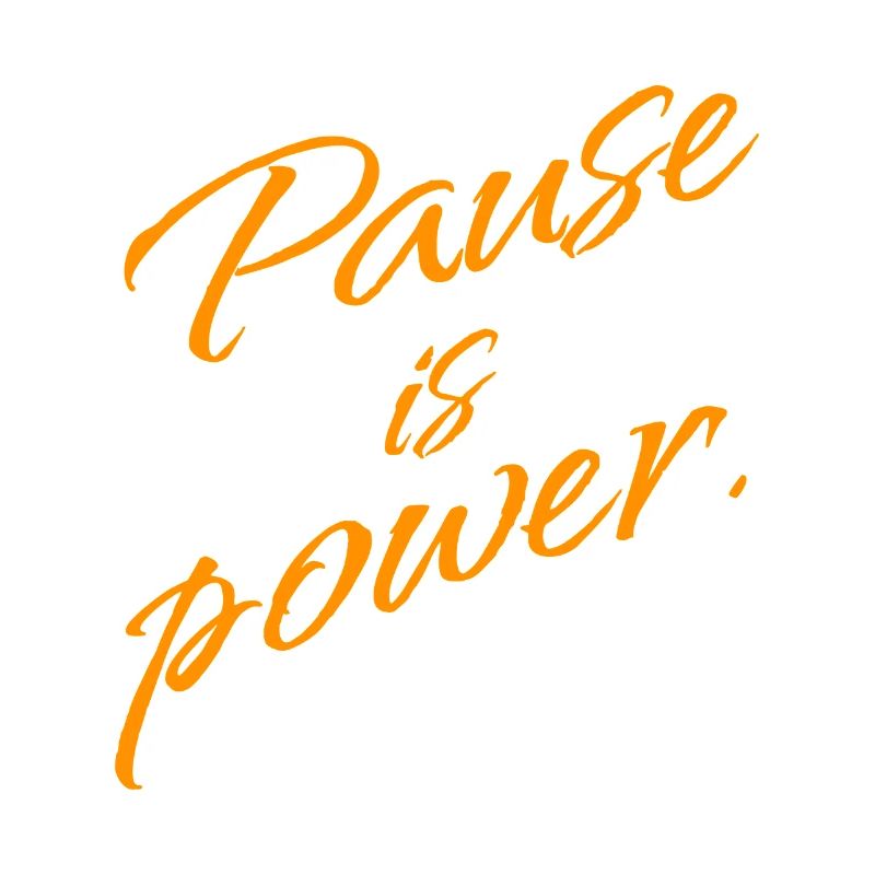 Pause is Power – Rest & Reset Statement