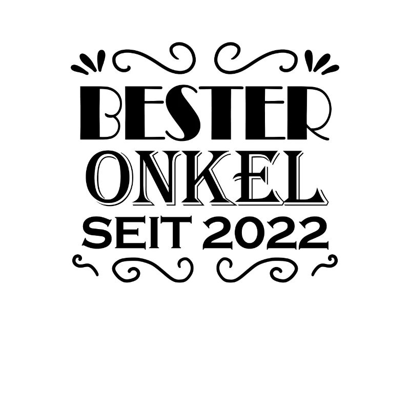Bester Onkel seit 2022
