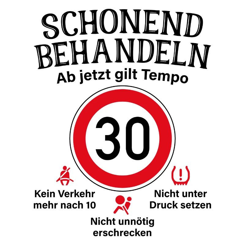 30. Geburtstag Schonend Behandeln 30 Tempolimit 30